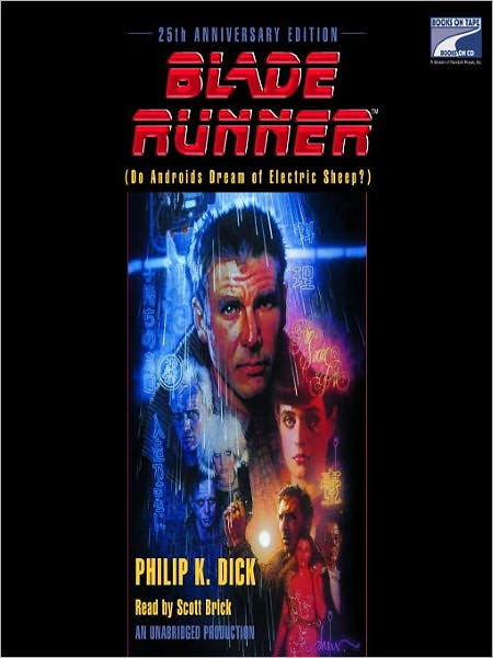 Blade Runner: (Do Androids Dream of Electric Sheep?)