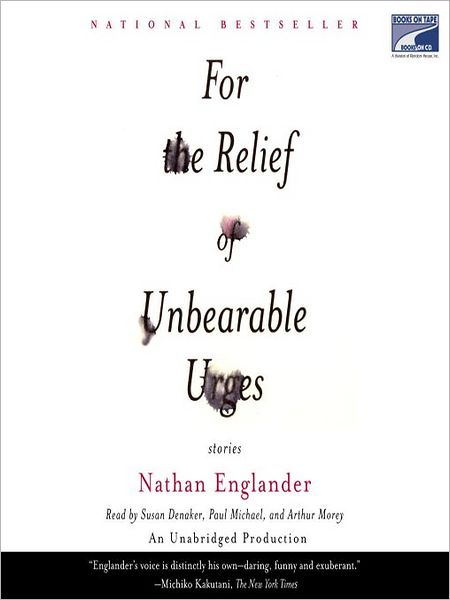For the Relief of Unbearable Urges