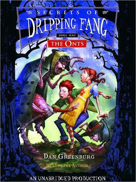 The Onts (Secrets of Dripping Fang Series #1)