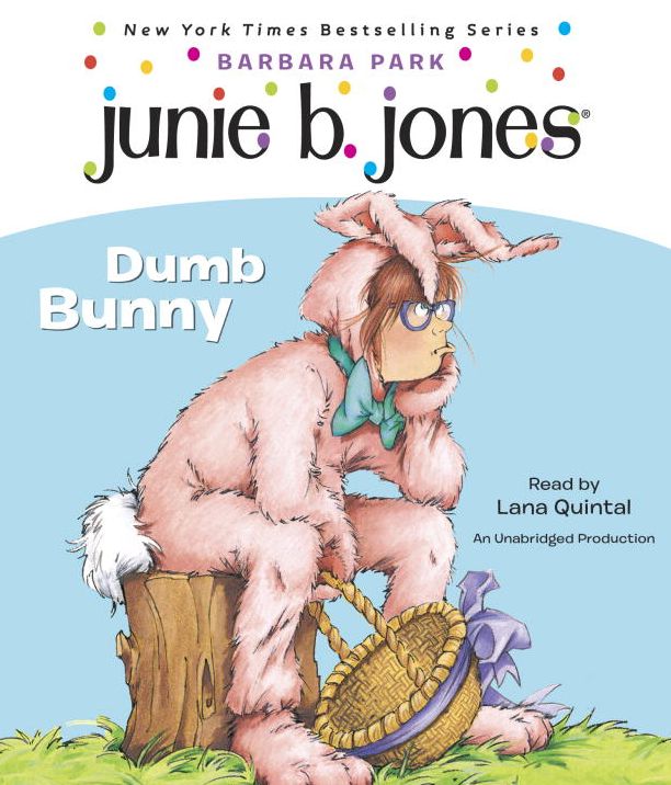 Junie B., First Grader: Dumb Bunny (Junie B. Jones Series #27)