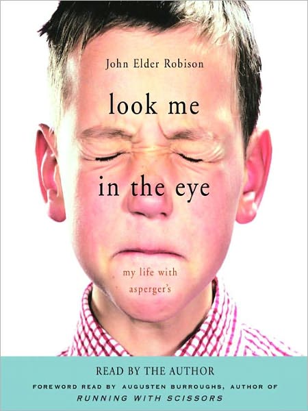 Look Me in the Eye: My Life with Asperger's