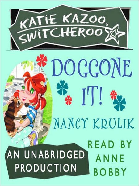 Doggone It! (Katie Kazoo, Switcheroo Series #8)