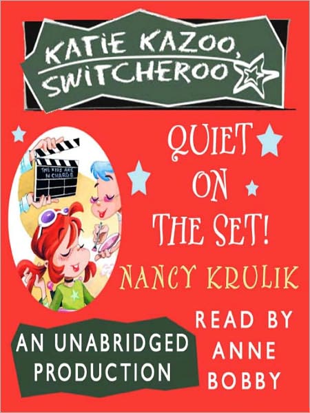 Quiet on the Set! (Katie Kazoo, Switcheroo Series #10)