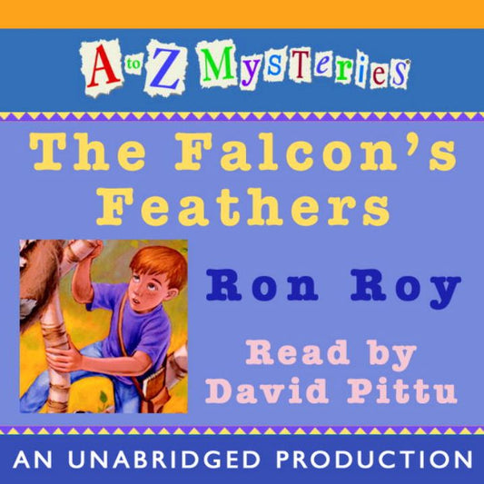 The Falcon's Feathers (A to Z Mysteries Series #6)