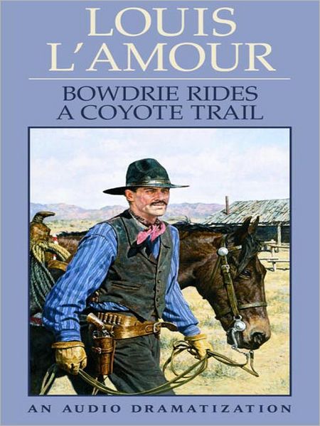 Bowdrie Rides a Coyote Trail