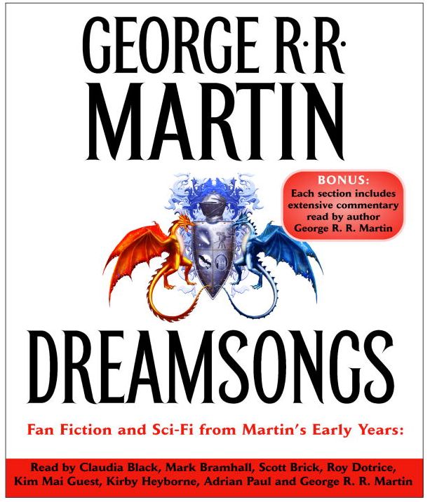 Dreamsongs: Fan Fiction and Sci-Fi from Martin's Early Years