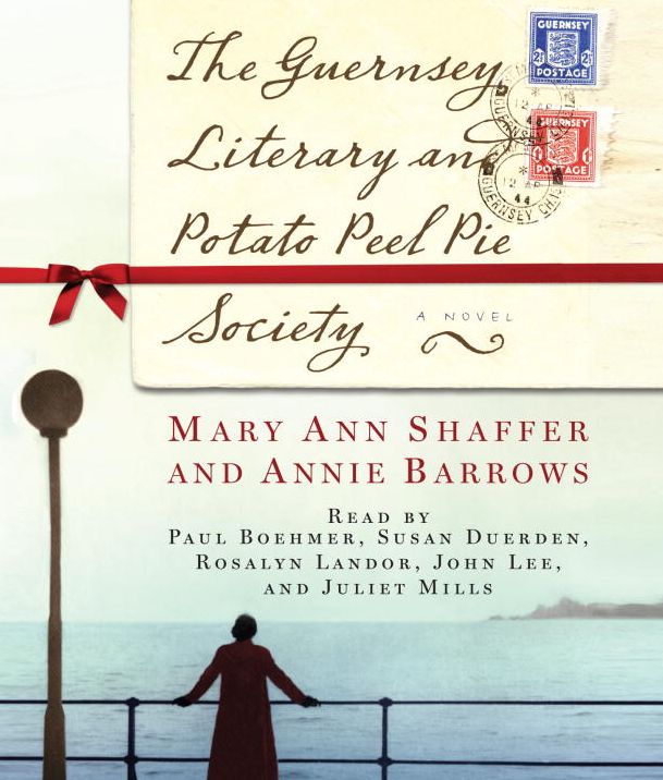 The Guernsey Literary and Potato Peel Pie Society: A Novel