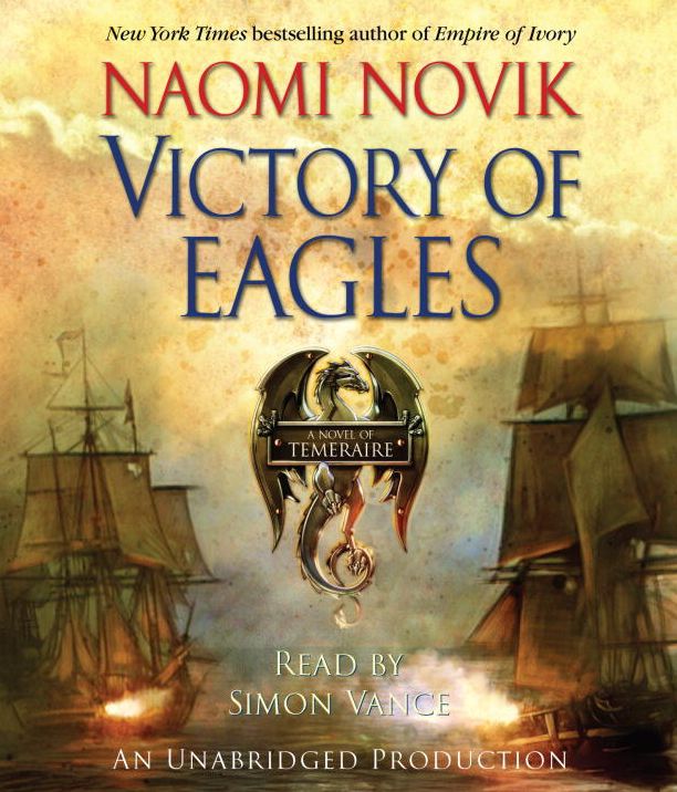Victory of Eagles (Temeraire Series #5)