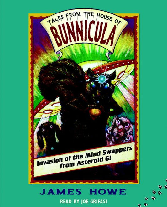 Invasion of the Mind Swappers from Asteroid 6! (Tales from the House of Bunnicula Series #2)