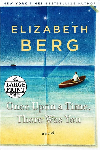 Once Upon a Time, There Was You: A Novel