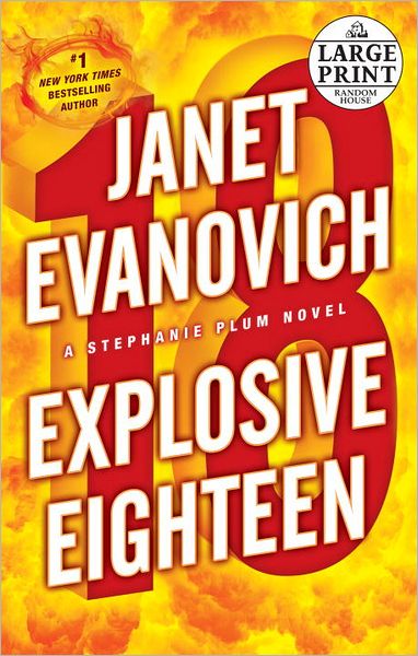 Explosive Eighteen (Stephanie Plum Series #18)