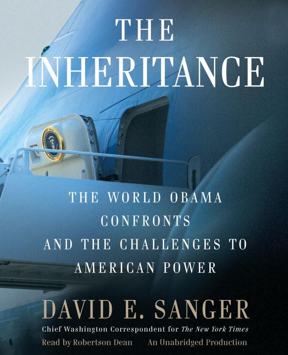 The Inheritance: The World Obama Confronts and the Challenges to American Power