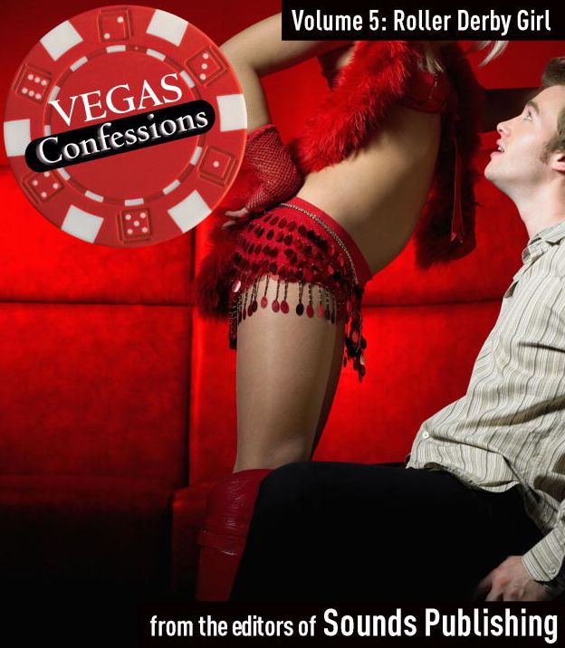 Roller Derby Girl: From Vegas Confessions Series, Volume 5