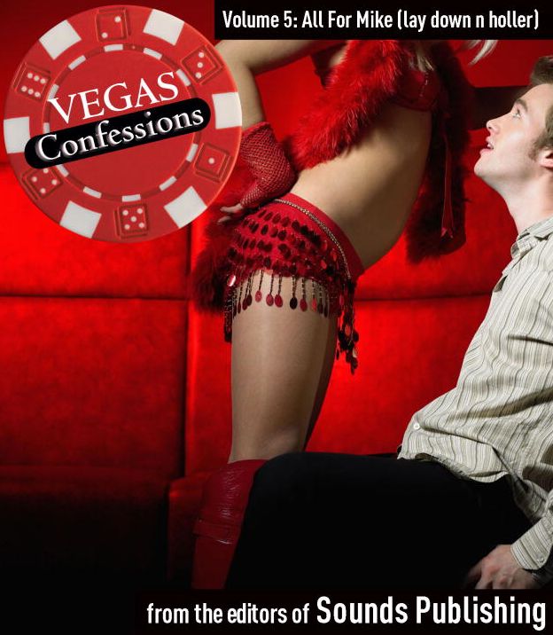 All For Mike (lay down n holler): From Vegas Confessions Series, Volume 5