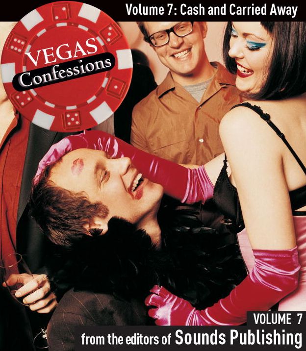 Cash and Carried Away: From Vegas Confessions, Volume 7