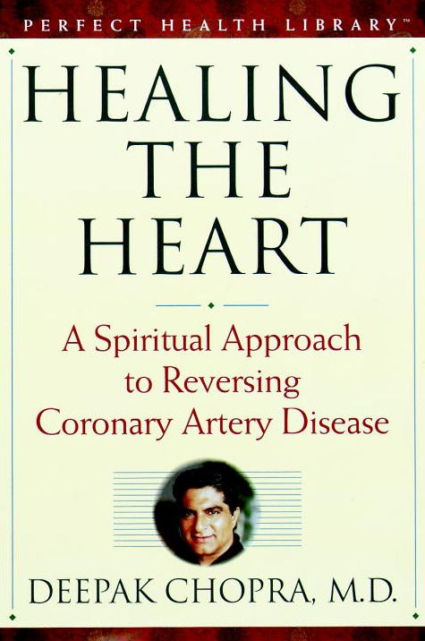 Healing the Heart: A Spiritual Approach to Reversing Coronary Artery Disease