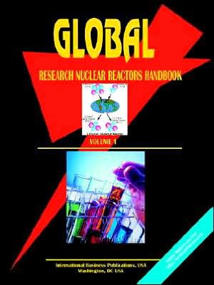 Global Research Nuclear Reactors Handbook, Volume 1