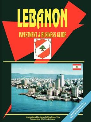 Lebanon Investment And Business Guide