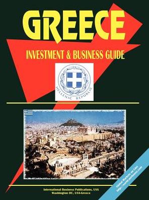 Greece Investment And Business Guide