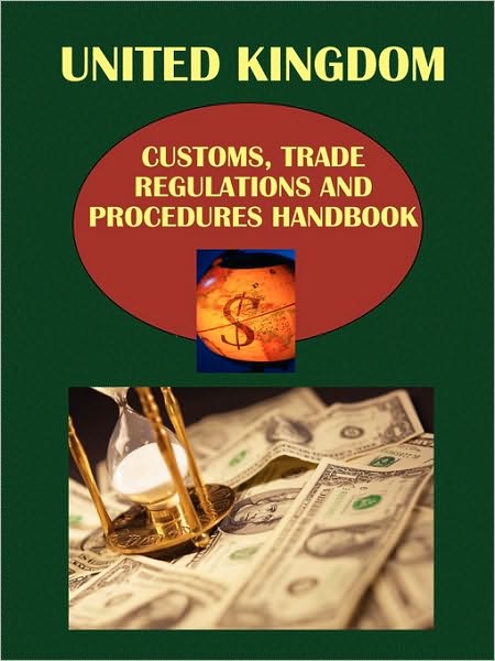 Uk Customs, Trade Regulations And Procedures Handbook