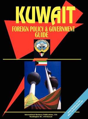 Kuwait Foreign Policy And Government Guide