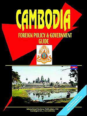 Cambodia Foreign Policy And Government Guide