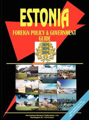 Estonia Foreign Policy And Government Guide