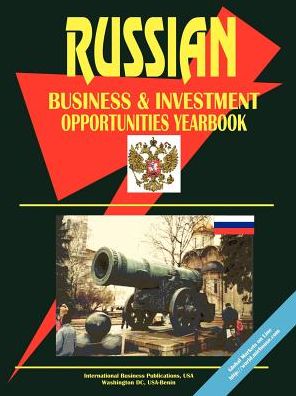 Russia Business And Investment Opportunities Yearbook