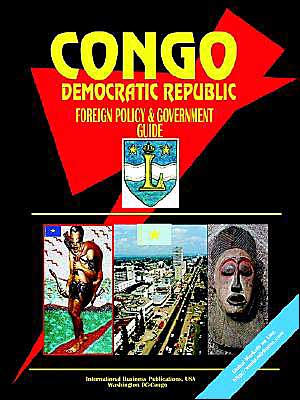 Congo Democratic Republic Foreign Policy And Government Guide