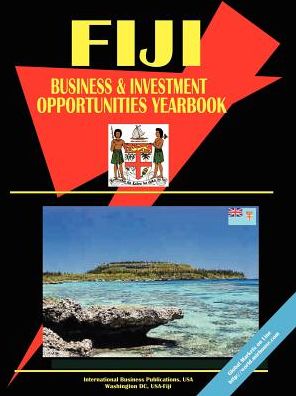 Fiji Business And Investment Opportunities Yearbook