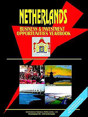 Netherlands Business And Investment Opportunities Yearbook