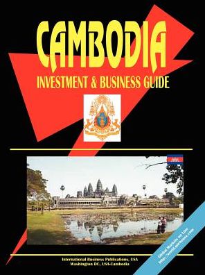 Cambodia Investment And Business Guide