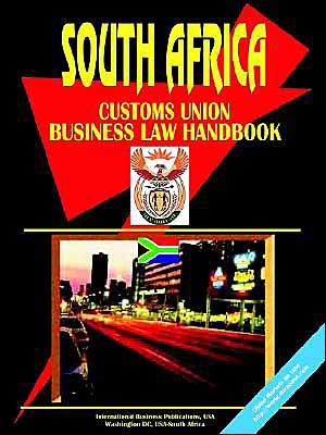 South African Customs Union (Sacu) Business Law Handbook