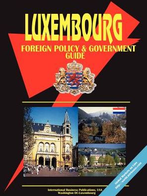 Luxembourg Foreign Policy And Government Guide