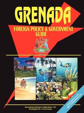 Grenada Foreign Policy And Government Guide