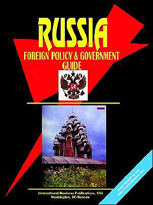Russia Foreign Policy And Government Guide