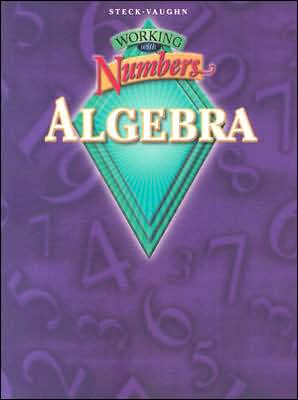 Working with Numbers: Algebra: Student Edition Grades 8-12