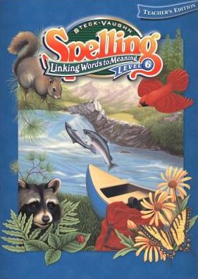 Steck-Vaughn Spelling: Teacher's Edition Grade 6 Linking Words to Meaning 2002