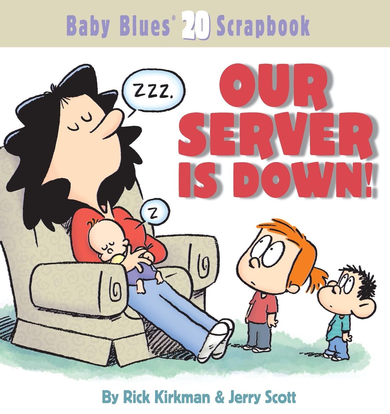 Our Server Is Down: (Baby Blues Scrapbook #20)