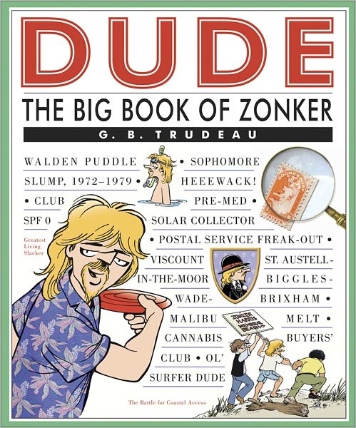 Dude: The Big Book of Zonker: A Doonesbury Book