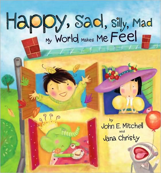 Happy, Sad, Silly, Mad: My World Makes Me Feel