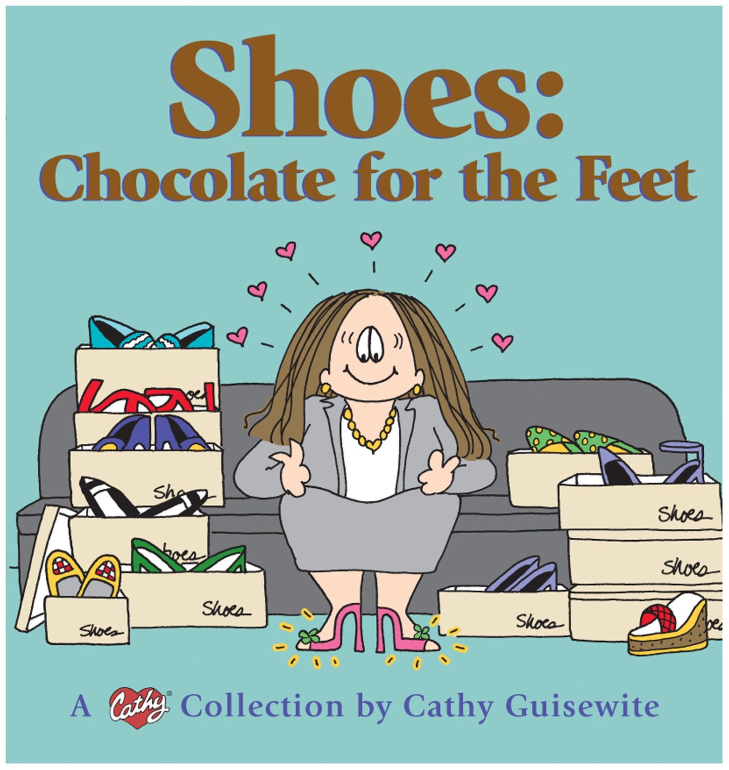 Shoes: Chocolate for the Feet: A Cathy Collection