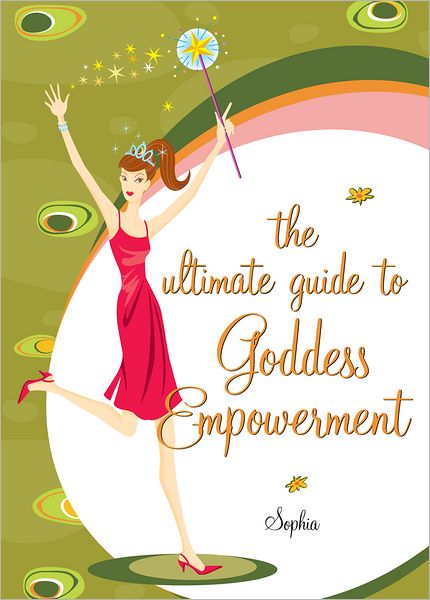 The Ultimate Guide to Goddess Empowerment