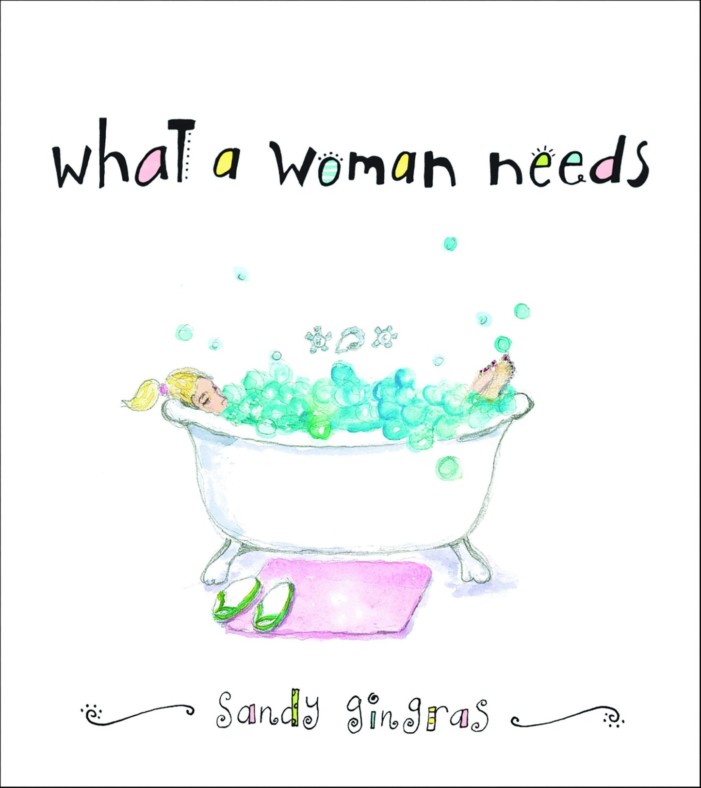 What a Woman Needs
