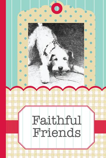 Faithful Friends: A Pocket Treasure Book of Animal Wisdom