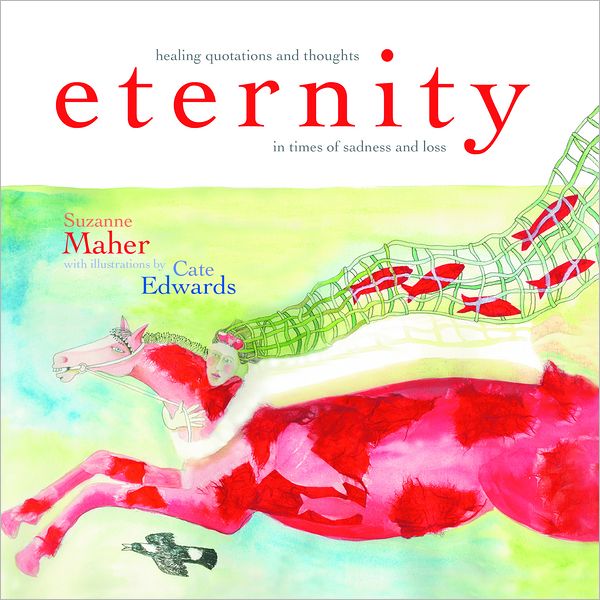Eternity: Healing Quotations and Thoughts in Times of Sadness and Loss