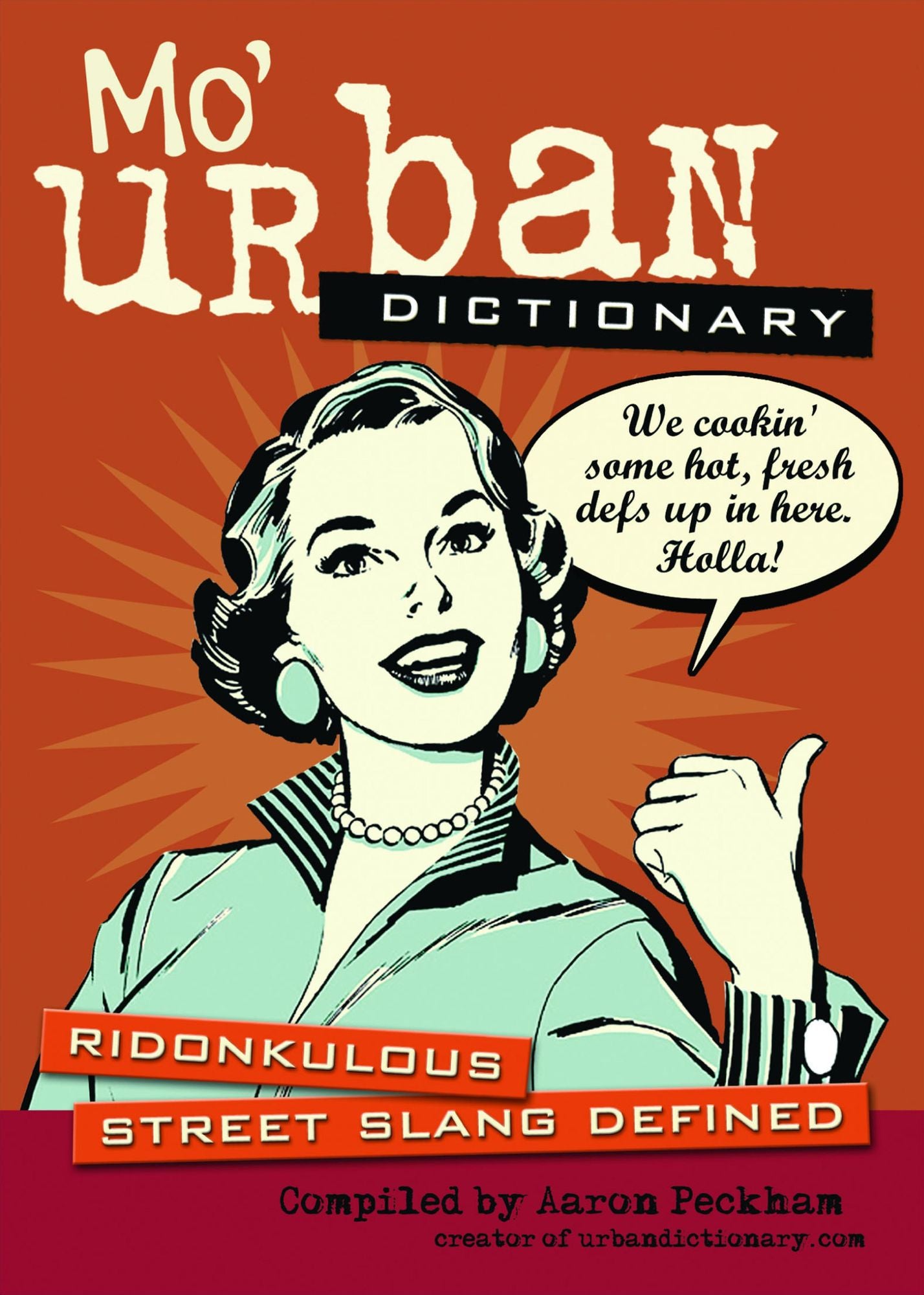 Mo' Urban Dictionary: Ridonkulous Street Slang Defined
