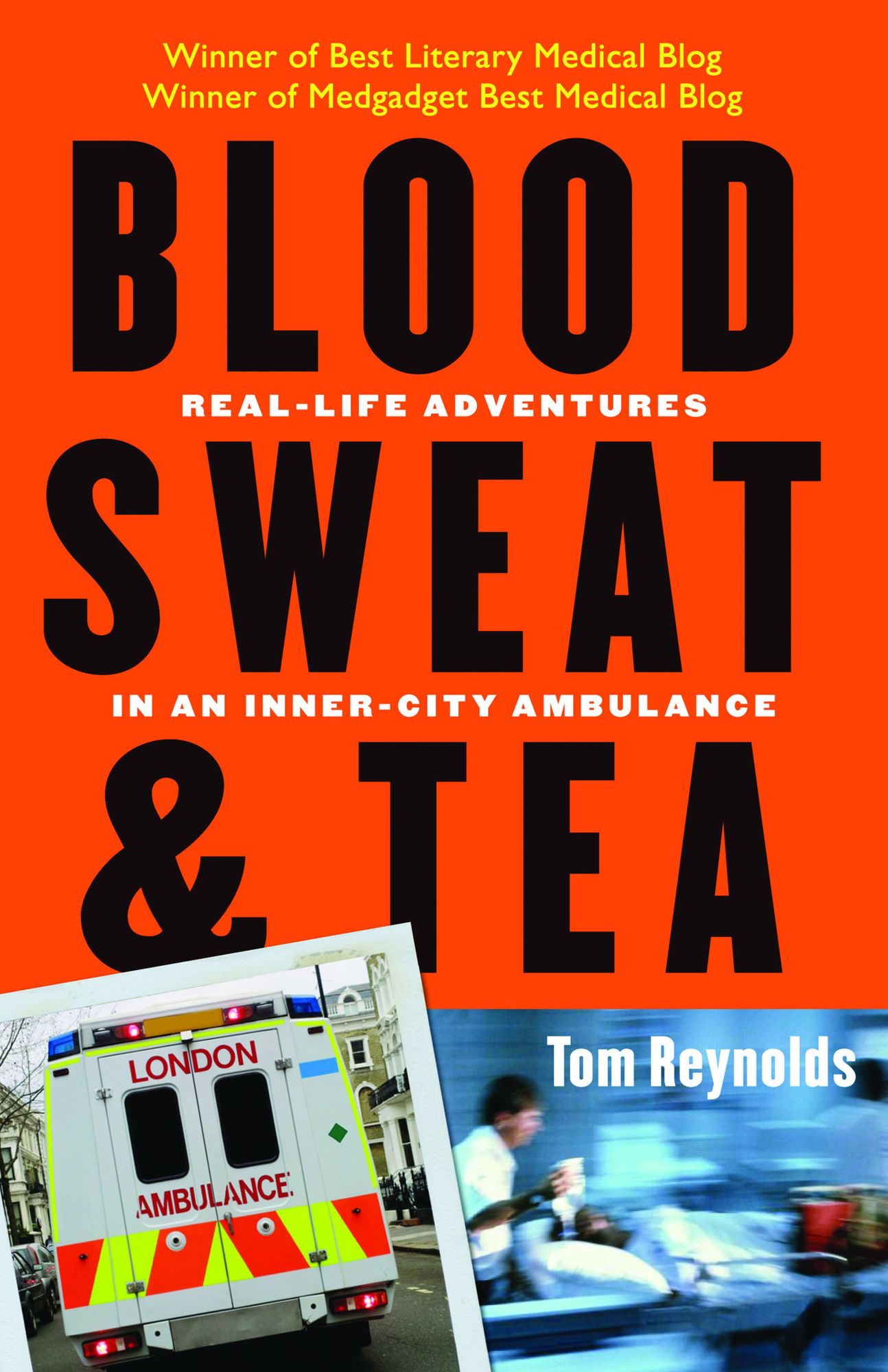 Blood, Sweat, and Tea: Real-Life Adventures in an Inner-City Ambulance