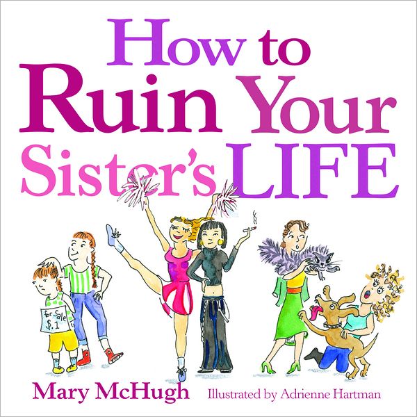 How to Ruin Your Sister's Life