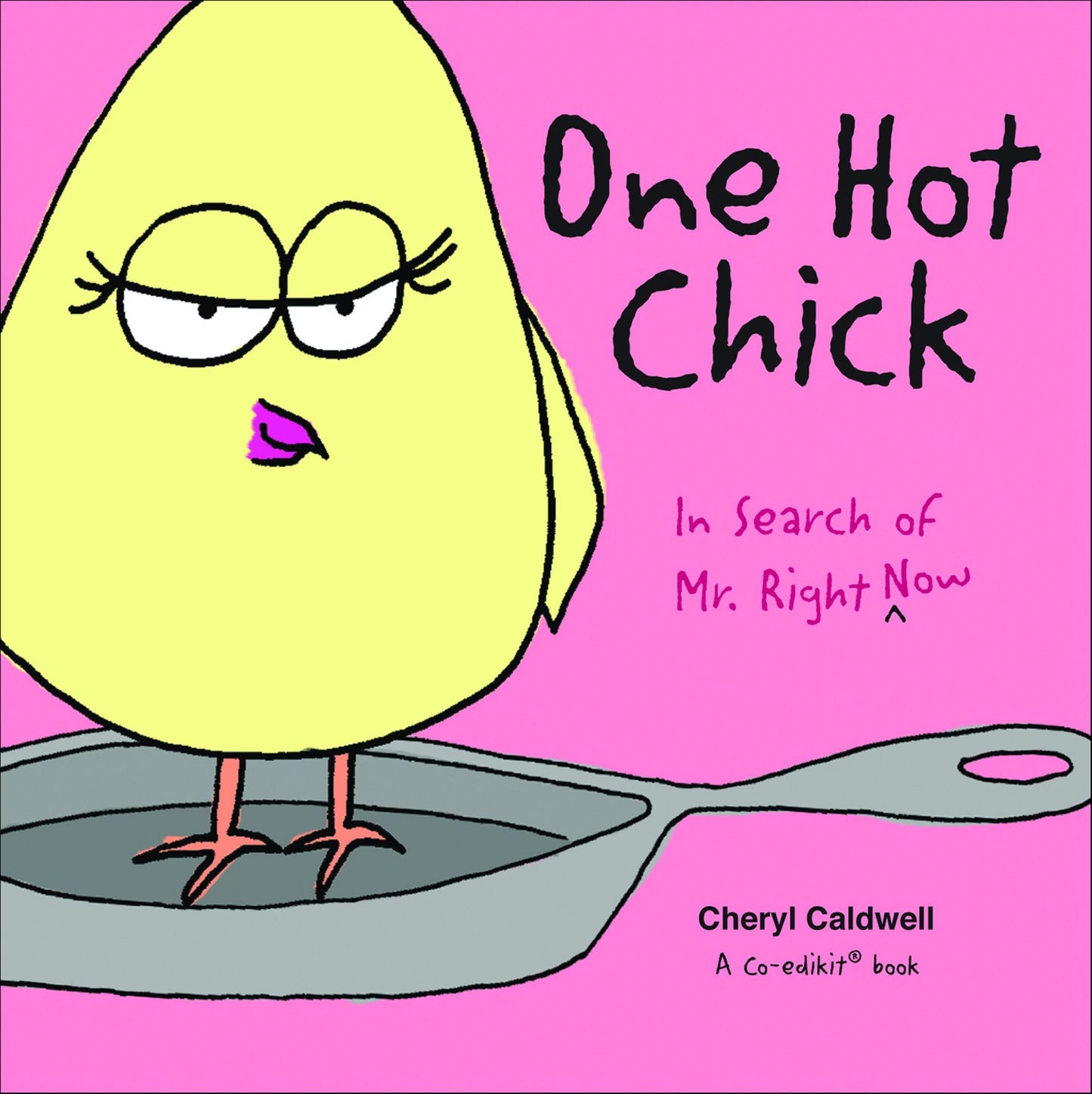 One Hot Chick: In Search of Mr. Right Now
